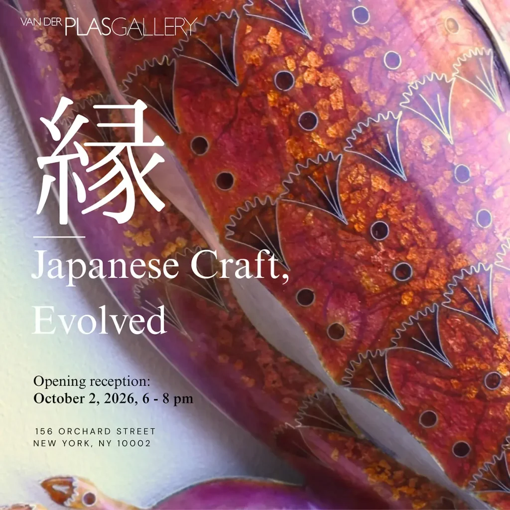 ニューヨークのVan Der Plas Galleryで2026年10月2日より開催される展覧会「縁 — Japanese Craft, Evolved」の告知ビジュアル。日本の現代工芸作品を背景に、展覧会タイトルとオープニングレセプションの案内を掲載。